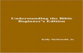 Understanding the Bible Beginner’s Editionkellymcdonaldjr.files.wordpress.com/2014/08/understanding-the-bible-beginner-2...As Pastor Bill says, “The Bible is the greatest story
