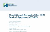 Conditional Award of the 2021 Seal of Approval VOTE · 7/9/2020  · AllWays Health Partners Select, BMC HealthNet Plan, Fallon Health, Health New England, and Tufts ... finalized