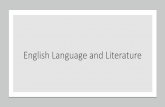 English Language and Literature · 2020-07-08 · Welcome to English Language & Literature! This is an exciting course designed to further your understanding of how language works,