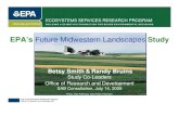 EPA’s Future Midwestern Landscapes Study€¦ · • Unified simulation environment (implies use of generalized, representative landscapes) • Realistic, detailed landscapes (implies