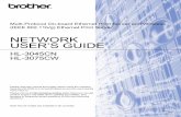 NETWORK USER’S GUIDE - BrotherUSA · 2018-07-10 · NETWORK USER’S GUIDE Multi-Protocol On-board Ethernet Print Server and Wireless (IEEE 802.11b/g) Ethernet Print Server HL-3045CN