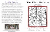 The Kids' Bulletin Palm Sunday · 2019-04-09 · The Sunday before Jesus died, He came riding into Jerusalem on a donkey. All the people cheered for Him. They laid down their cloaks
