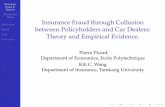 Insurance Fraud through Collusion Model between Policyholders … · Insurance fraud in Taiwan Picard and Wang Motivation Model Data Estimation On the role of DOAs In Taiwan, a large