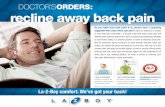 DOCTOR’SORDERS: recline away back painb1d437917988649841be-00dc1655fc382530bd2b93a76ef730c7.r75.… · more tips for relieving back pain Reclining can help your sore back! “Reclining