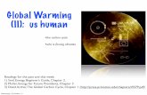 Global Warming (II): us human - astro.utoronto.cawu/BIG101-wyq/Main_files/L8_globalwarmin… · Warming is ‘unequivocal’ “Warming of the climate system is unequivocal, as is