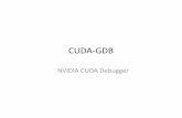 CUDA-GDBece.northeastern.edu/groups/nucar/Analogic/cuda-gdb.pdf–[Switching focus to CUDA kernel 1, grid 2, block (1, 0, 0), thread (7, 0, 0), device 0, sm5, warp 0, lane 7] •(cuda-gdb)