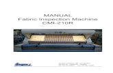 MANUAL Fabric Inspection Machine CMI-210RMANUAL Fabric Inspection Machine CMI-210R Svegea of Sweden AB Junogatan 5 SE-451 42 Uddevalla Sweden Tel:+46 522 36800 Fax:+46 522 33399