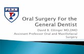 David B. Ettinger MD,DMD Assistant Professor Oral and … · 2013-09-17 · Involves minor alveolar bone expansion, separation of the periodontal ligament, and simple coronal forceps