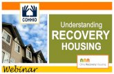 Understanding RECOVERY - COHHIOcohhio.org/wp-content/uploads/2016/09/COHHIO-WEBINARRCH.pdfv Are sober, safe, and healthy living environments where residents are most likely to achieve