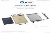 Written By: Sam Goldheart · a risk of damaging it even when performing ordinary repairs. iPad Air 2 Teardown Guide ID: 30592 -Draft: 2019-02-14 This document was generated on 2019-09-17