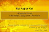 Kal Aaj or Kal - ISSDA Steel...Kal Aaj or Kal Stainless Steel Yesterday Today and Tomorrow Presented by : Mr. NC Mathur President : ISSDA Advisor : JSL Limited Stainless Steel Fair