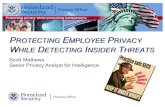 Protecting Employee Privacy (Read-Only)€¦ · PrivacyOffice Scott%Mathews Senior%Privacy%Analyst%for%Intelligence PROTECTING EMPLOYEE PRIVACY WHILE DETECTING INSIDER THREATS