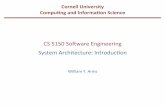 CS#5150#So(ware#Engineering# System#Architecture… · In#this#course,#we#look#atthe#following#aspects#of#design:# • #system#architecture# • #program#design# • #usability# •