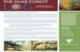 THE DUKE FOREST LOG€¦ · Herbaceous plants, shrubs, and exotic species, like Japanese Stiltgrass, Princess Tree, and Tree-of-Heaven, also took hold. Though Duke Forest has recovered