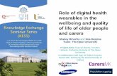 Role of digital health wearables in the wellbeing and ...€¦ · wearables in the wellbeing and quality of life of older people and carers. Research strands related to people aged
