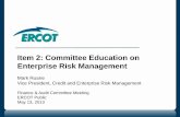 Item 2: Committee Education on Enterprise Risk Management€¦ · Item 2 ERCOT Public 2 What is Enterprise Risk Management? One definition: “… a process, • effected by an entity's