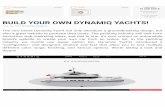 BUILD YOUR OWN DYNAMIQ YACHTS! · innovative web-marketing ideas, and this is one. It’s now current on automobile brand’s website to create your own car from an option list. In