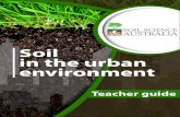 Soil in the urban environment - Home - Soil Science Australia · Teacher guide: Soil in the urban environment 11 Soil fertility A fertile soil is one which has ample nutrients in