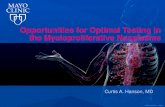 Opportunities for Optimal Testing in the Myeloproliferative ......Myeloproliferative Neoplasms (MPNs) • Malignancy of hematopoietic stem cells • Effective hematopoietic proliferation