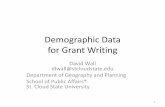Demographic Data for Grant Writing - Kansas State University · 2013-08-12 · Demographic Data for Grant Writing David Wall dlwall@stcloudstate.edu Department of Geography and Planning