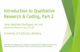 Introduction to Qualitative Research & Coding, Part 2 · Introduction to Coding, cont. Best Practices Treat Coding as an Iterative Process Test Codes and Revise Look for codes that
