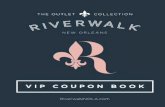 THE NATION’S FIRST DOWNTOWN OUTLET CENTER...VIP COUPON BOOK Shop at some of the nation’s most beloved brands while strolling through the heart of New Orleans. RiverwalkNOLA.com
