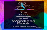 The good message of the Wordless Book · worship yourself or anyone else, spirits or even angels. Only God may be worshipped! God is completely different to anything He made. He sees