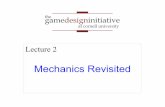 Lecture 2 - Cornell University · 2015-01-22 · Monetization and mobile game design 3 Mechanics Revisited . gamedesigninitiative at cornell university the ... (Bejeweled clones)