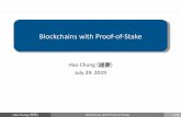 Blockchains with Proof-of-StakeHaoChung(鍾豪) Blockchainwith Proof-of-Stake 5/30 Let’s recall how Bitcoin works How do the miners decide “who can issue Block #101?” In Bitcoin,