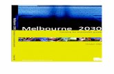 Hard copies of this document are available from ... · and recreation. Hence, Melbourne 2030 also considers the area between metropolitan Melbourne and the regional centres of Geelong,