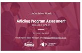 Articling Program Assessment...articling experience. • The top reasons for both satisfaction and dissatisfaction with the articling experience are: • Content of training in terms