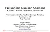 Fukushima Nuclear Accident - Nuclear Energy Instituteresources.nei.org/documents/Legal/TEPCO... · Fukushima Nuclear Accident A TEPCO Nuclear Engineer ’s Perspective Presentation