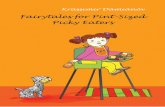 Fairytales for Pint-Sized Picky Eaters€¦ · Fairytales for Pint-Sized Picky Eaters are not fairytales about pint-sized picky eaters. They are fairytales to be told or read to pint-sized