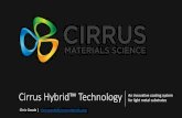 Cirrus Hybrid™ Technology An innovative coating system · Cirrus Hybrid™ Technology An innovative coating system for light metal substrates Chris Goode | chris.goode@cirrusmaterials.com.