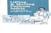 Lifting and Moving Patients Safely - Health Force of Georgia · 2019-11-20 · Lifting and moving patients is a major cause of injury in health-care facilities. Most lifting and moving