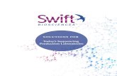 Swift-production-lab-brochure-v8 · require synergy and compatibility with preceding and subsequent steps from sample preparation to data analysis. Swift recognizes the importance