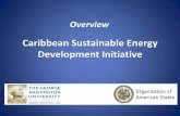 Caribbean Sustainable Energy Development Initiativeeem.seas.gwu.edu/sites/g/files/zaxdzs1441/f/downloads/Caribbean Sustainable...Opportunities for Transition to Sustainable Energy