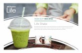 Life Shake - Shaklee US site · NOE: ®if you’re using Life Shake with the Shaklee 180 Program, please use 2 scoops of shake mix in skim milk or 3 scoops of shake mix in water,