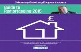 MoneySavingExpert.com SECTION TITLE Guide to Remortgaging … · Other reasons you may want to remortgage It’s not just about saving money. It’s also about getting a mortgage