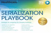 PHARMACEUTICAL TRACK-AND-TRACE SERIALIZATION PLAYBOOK · 101 Transaction models and the U.S. drug supply chain ... bels and transacts sales of prescription drug and biologic products.