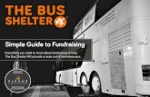 Simple Guide to Fundraising - thebussheltermk.org · 5 - Fundraising 6 - Fundraising ideas 7 - Seasonal fundraising ideas 8 - Step by step guide to fundraising success 9 - Be legal