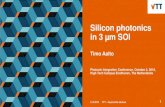 Silicon photonics in 3 µm SOI - Photonic Integration Conference...2018/10/02  · Silicon photonics in 3 µm SOI Timo Aalto Photonic Integration Conference, October 2, 2018, High