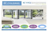 THE BI-FOLDING · U-value = 1.7 W/m2K. BY EYG COLOUR OPTIONS FUNDING OPTIONS CONFIGURATION Established in 1971, EYG is one of the UK’s leading home improvement and double glazing