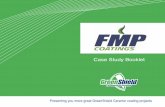 Case Study Booklet - fmpcoatings.com · Biomass/ W oodland Biomass Power in Wood-land, CA produces up to 25MW for their customers. The plant utilizes 260,000 tons of woody biomass