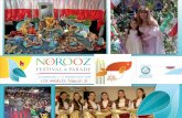 NOROOZ-3.indd  · Web viewNorooz, the Iranian/Persian New Year starts on the exact moment of the Vernal Equinox. As it is marked by the beginning of spring, Norooz is the universal