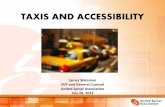 TAXIS AND ACCESSIBILITY2012/07/24  · only 232 are accessible. There are 30,000 livery cabs –perhaps around 20 are accessible. Since the yellow cabs are hail-only the possibilities