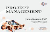 PROJECT MANAGEMENT€¦ · Project Management “Project management is the application of knowledge, skills, tools, and techniques to project activities to meet project