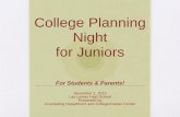 College Planning Awareness Night€¦ · College Planning Night for Juniors For Students & Parents! December 2, 2015. Las Lomas High School . Presented by . Counseling Department