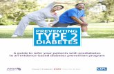 PREVENTING TYPE 2 - 4th International Diabetes Experts ... · Use this guide to help your patients delay or prevent the onset of type 2 diabetes Prediabetes is a health condition