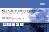USB Autorun attacks against Linux Autorun... · Autorun malware On Windows, the autorun.inffile could be used to automatically launch programs when a CD/Floppy/USB driver was inserted
